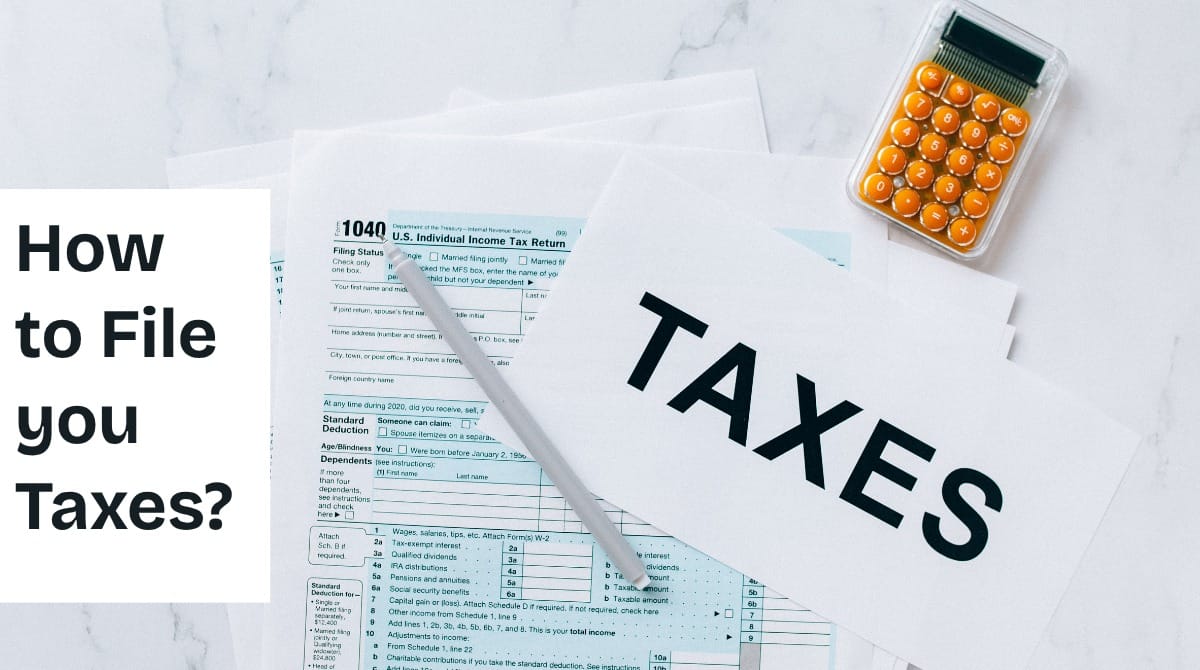 How to File Your Taxes: A Complete Guidev